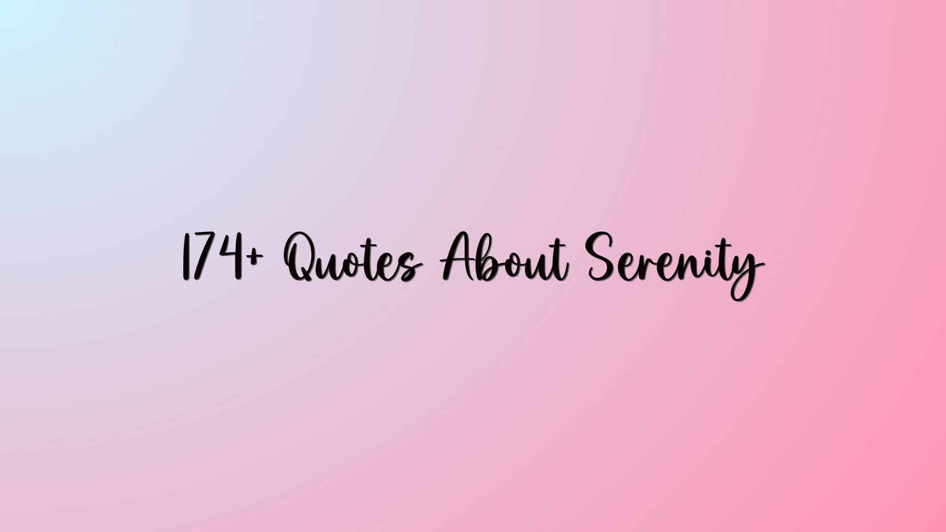 174+ Quotes About Serenity